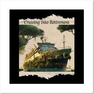 Cruising Into Retirement Retired 2023 Cruise Lovers Posters and Art